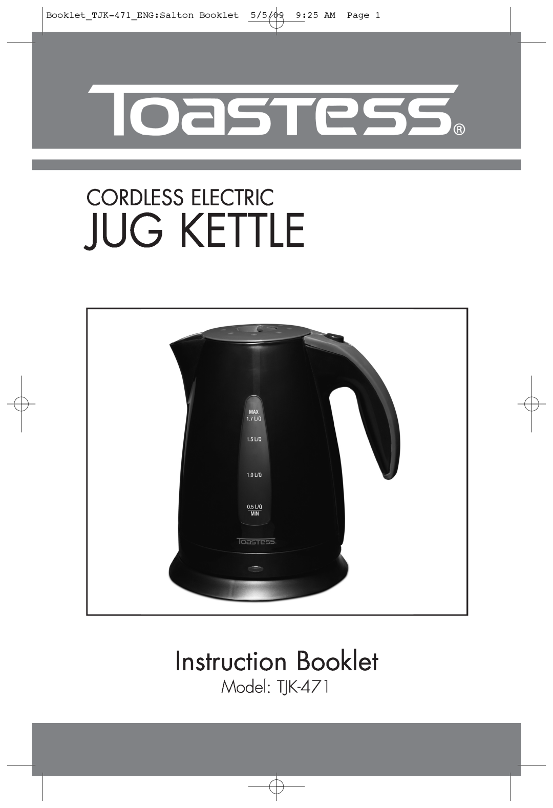 Toastess manual Jug Kettle, Instruction Booklet, Cordless Electric, Model TJK-471 