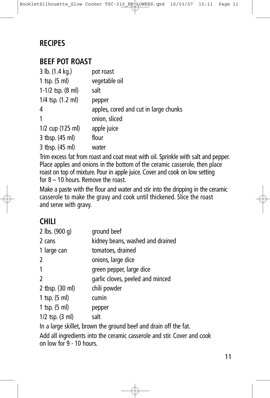 Toastess TSC-310 manual Recipes Beef POT Roast, Chili, Onion, sliced, Cup 125 ml Apple juice Tbsp ml Flour Water 
