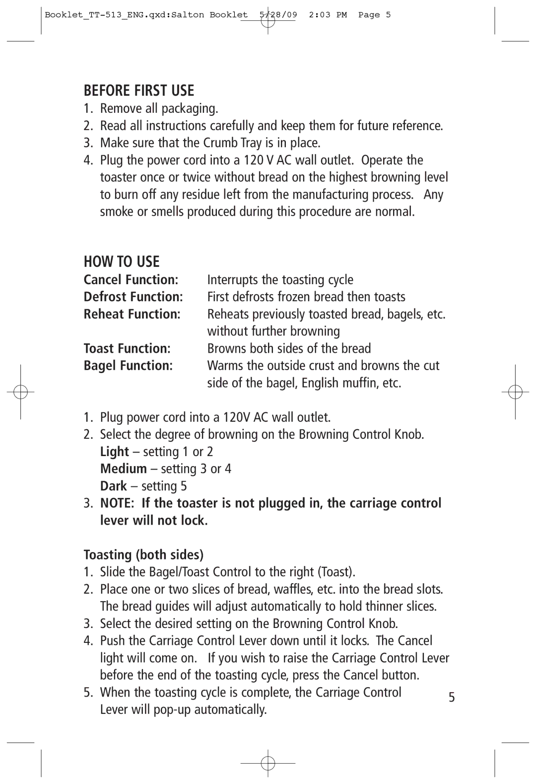 Toastess TT-513 manual Before First USE, HOW to USE, Toasting both sides 