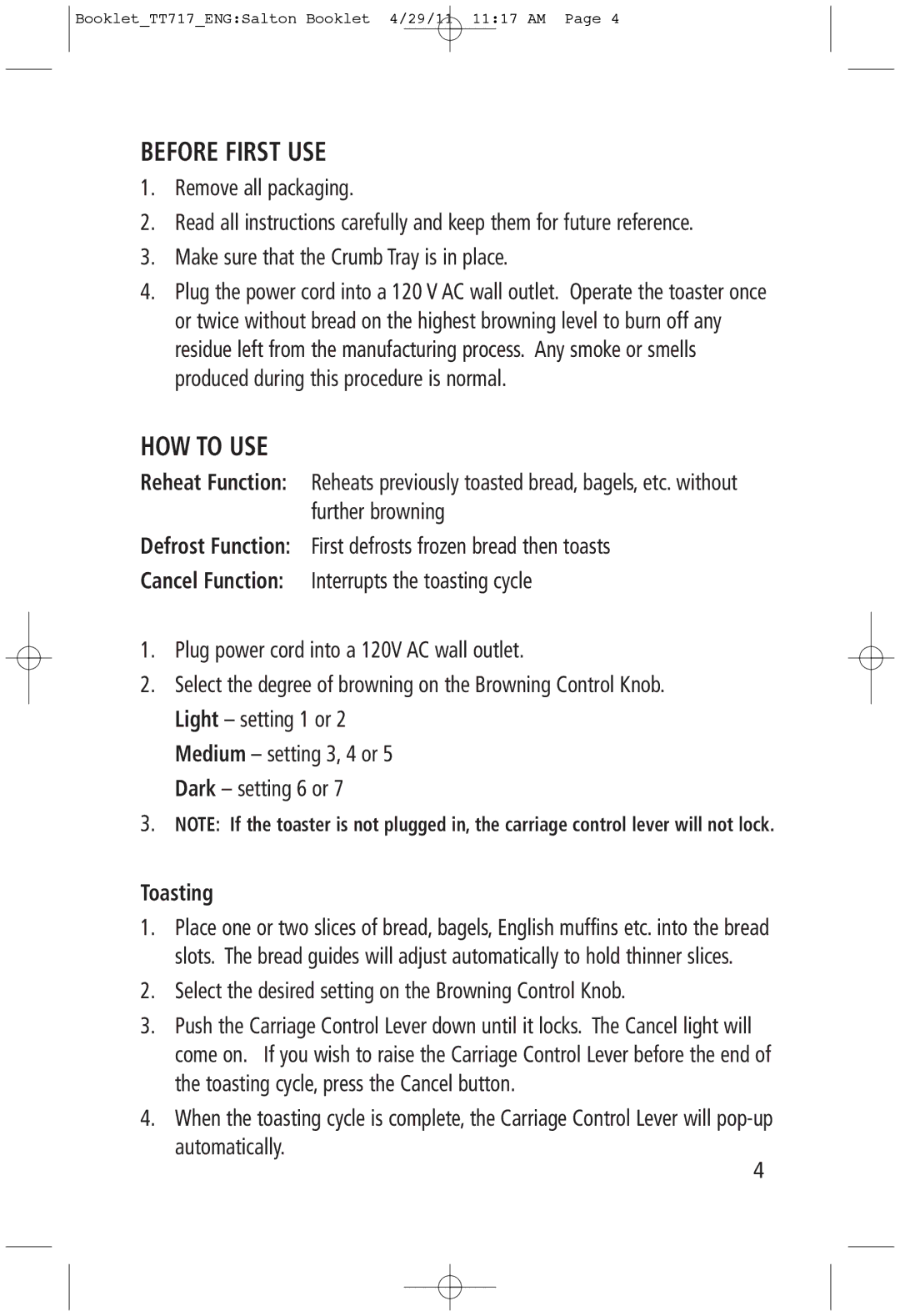 Toastess TT717 manual Before First USE, HOW to USE, Toasting, Select the desired setting on the Browning Control Knob 