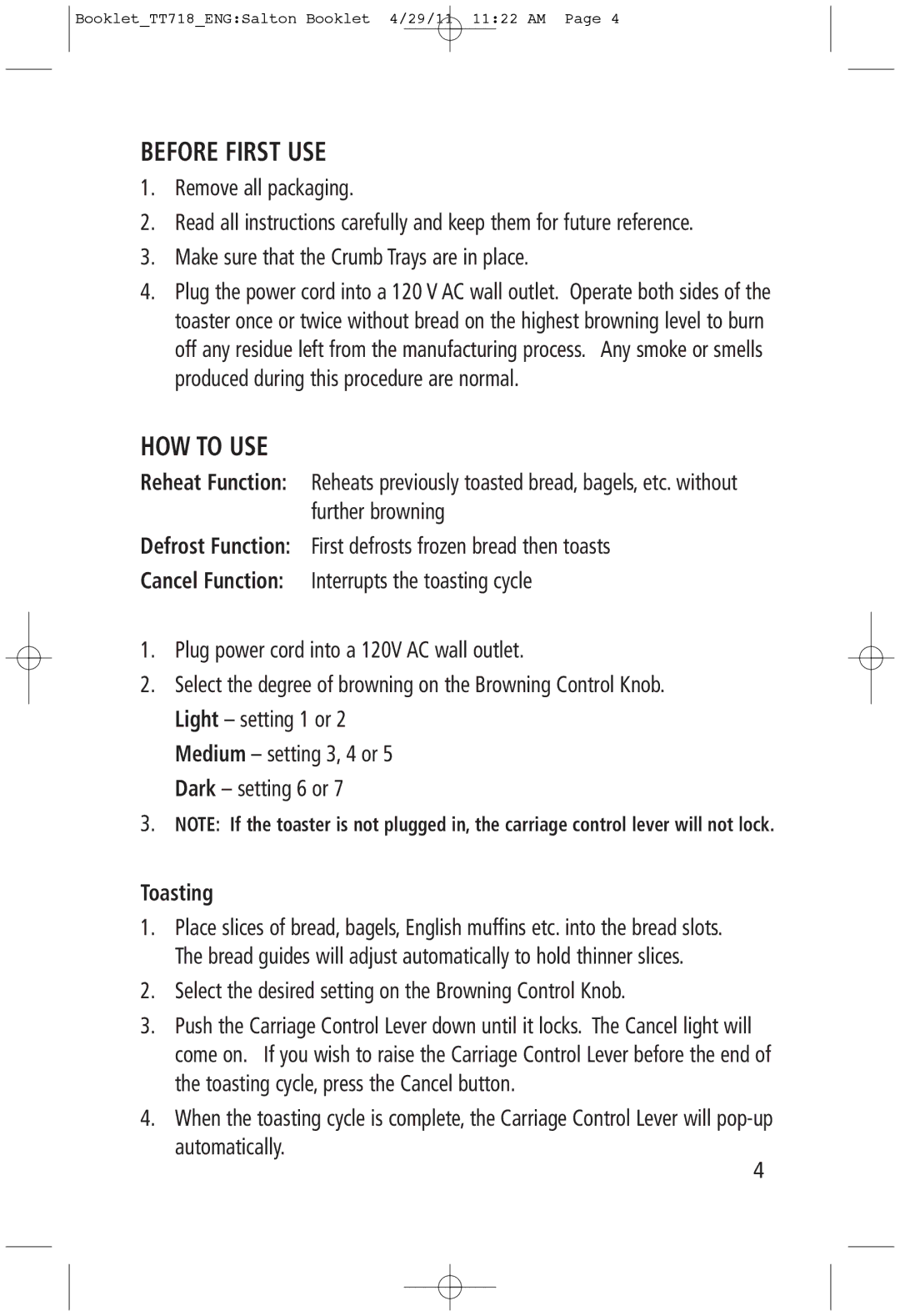 Toastess TT718 manual Before First USE, HOW to USE, Toasting, Select the desired setting on the Browning Control Knob 