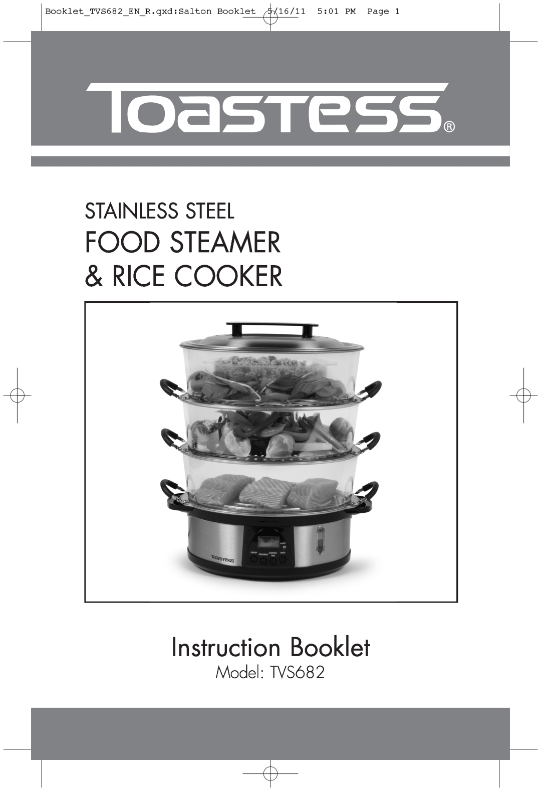 Toastess manual Model TVS682, FOOD STEAMER & RICE COOKER Instruction Booklet, Stainless Steel 