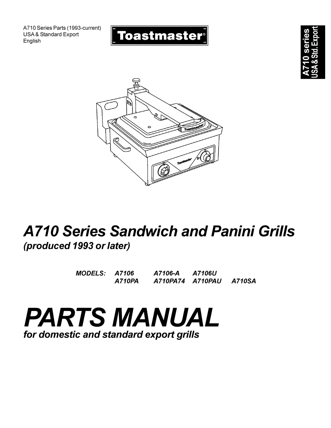 Toastmaster dimensions Sandwich and Panini Grills, Standard Features, Models A710, A710SA & A710PA, A710SA674, A710674 