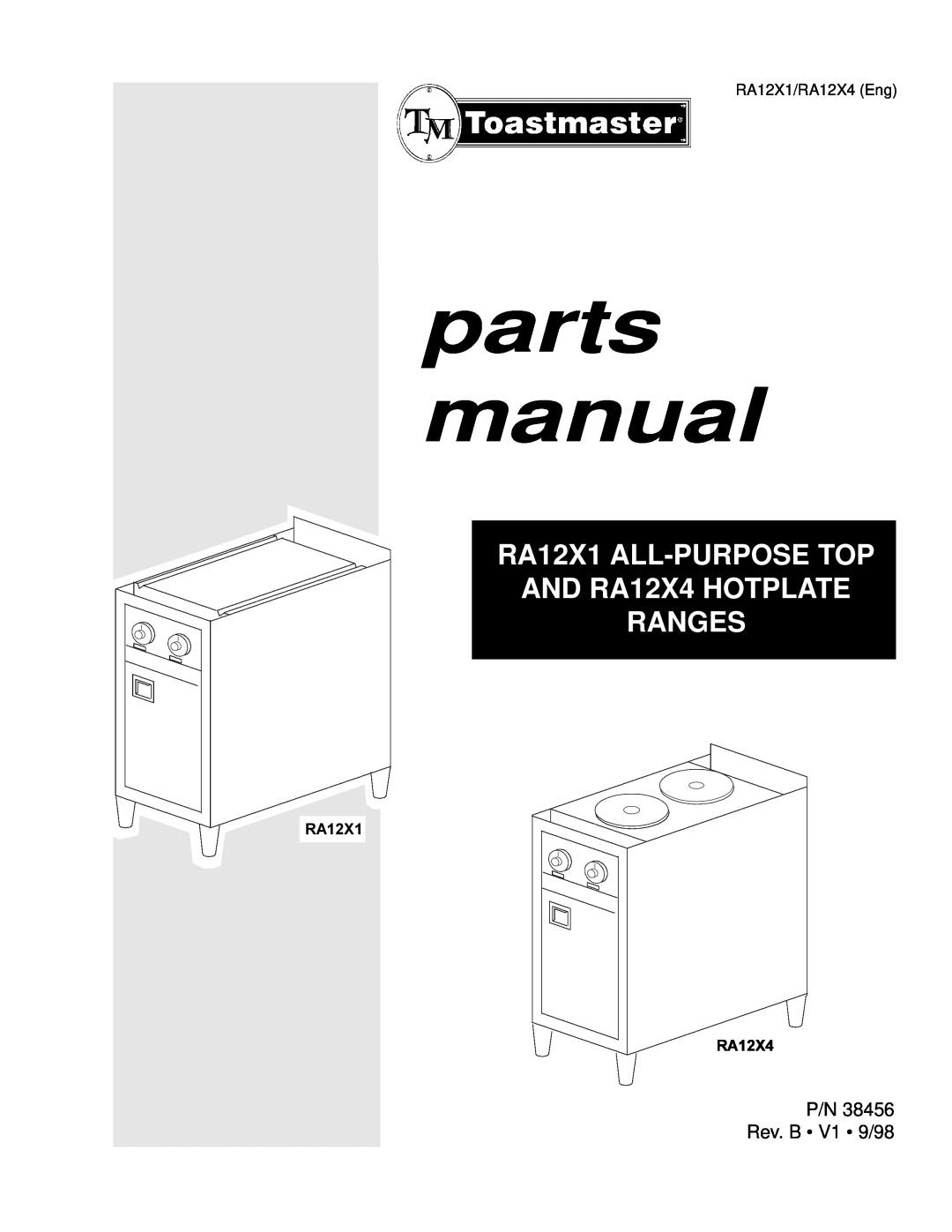 Toastmaster manual RA12X1 RA12X4, parts manual, RA12X1 ALL-PURPOSETOP AND RA12X4 HOTPLATE RANGES 