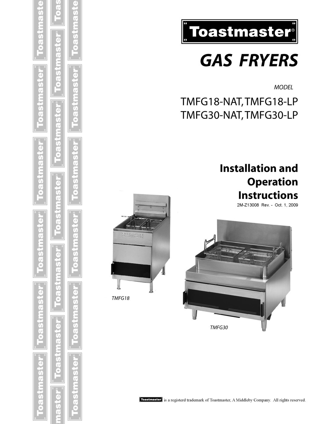 Toastmaster TMFG18-LP, TMFG30-NAT manual Gas Fryers, Installation and Operation Instructions, Model, TMFG18 TMFG30 