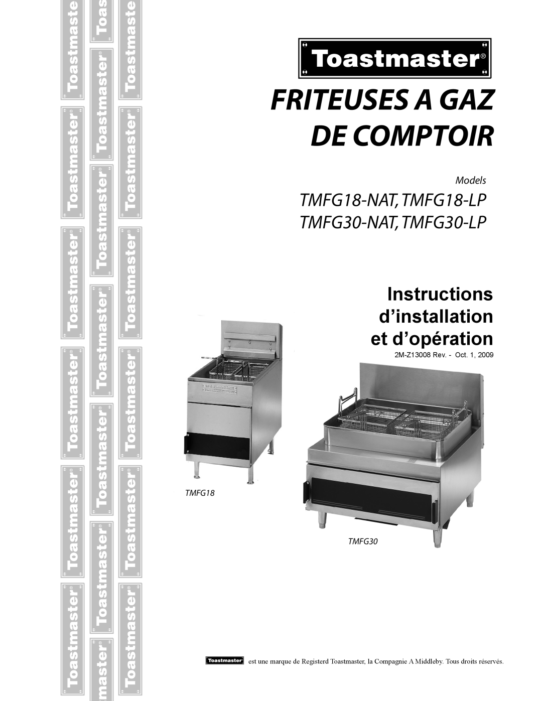 Toastmaster TMFG30-NAT Friteuses A Gaz De Comptoir, Instructions d’installation et d’opération, Models, TMFG18 TMFG30 