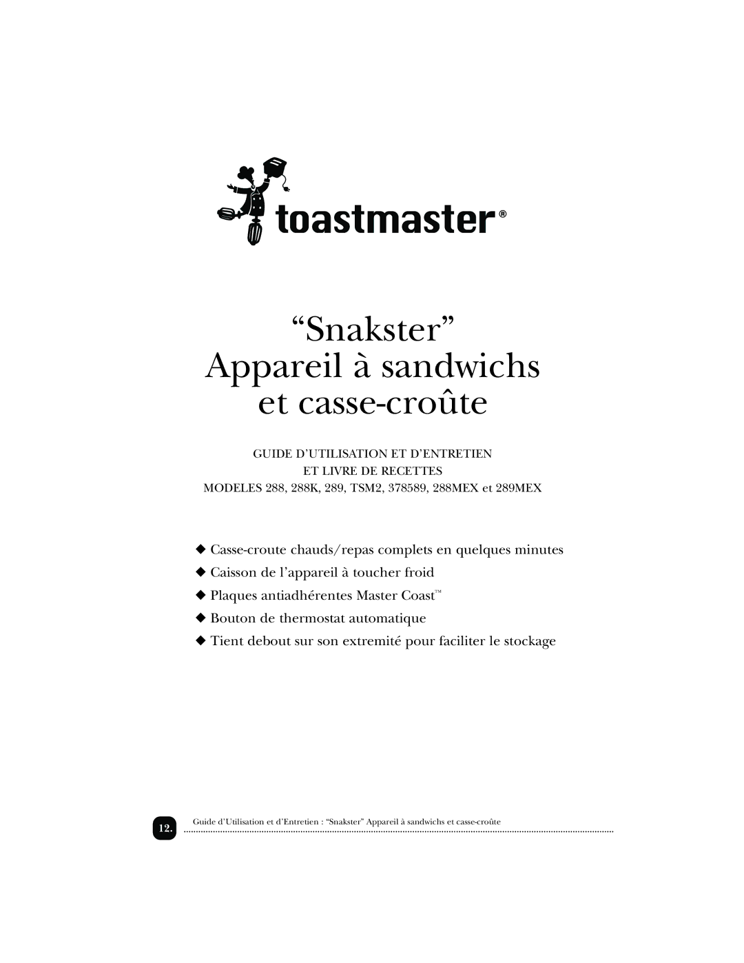 Toastmaster 288MEX, TSM2, 289MEX, 288K, 378589 manual Snakster Appareil à sandwichs Et casse-croûte 