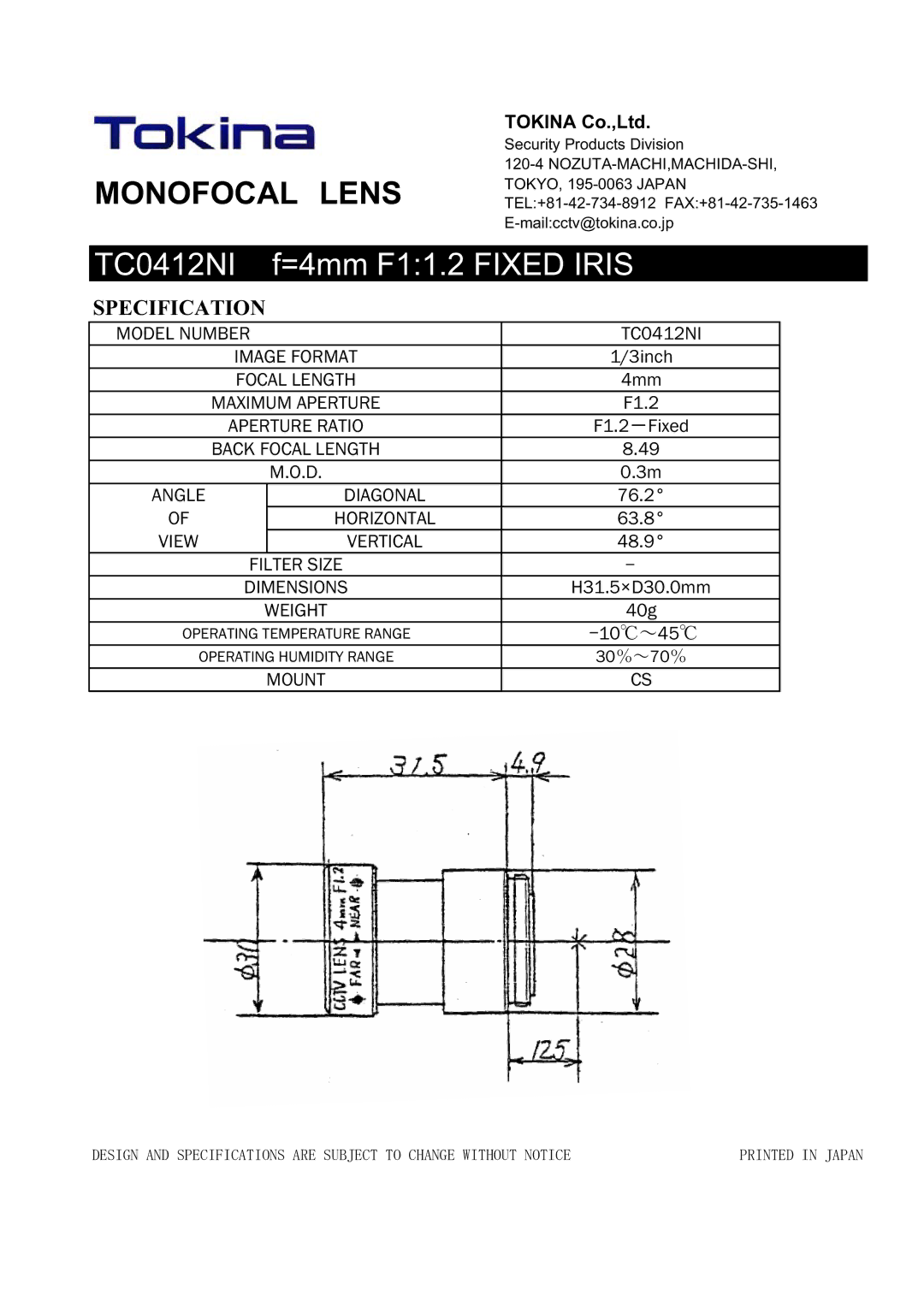 Tokina manual Monofocal䇭lens, TC0412NI =4mm F11.2 Fixed Iris, Specification 