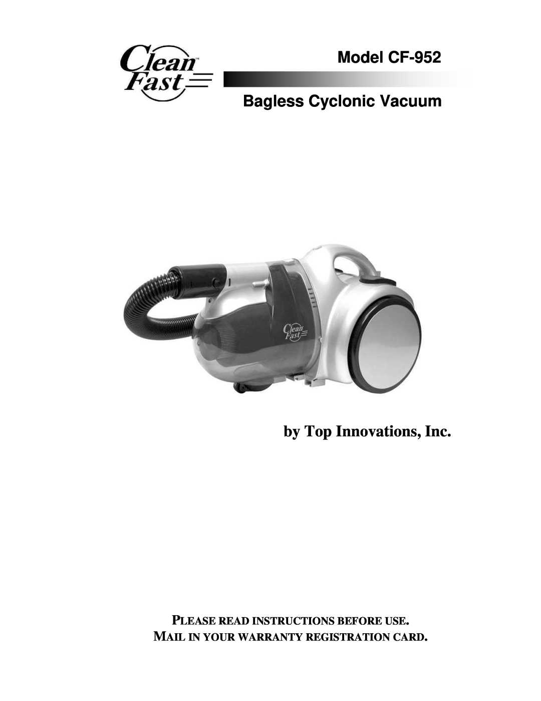 Top Innovations warranty by Top Innovations, Inc, Model CF-952 Bagless Cyclonic Vacuum 