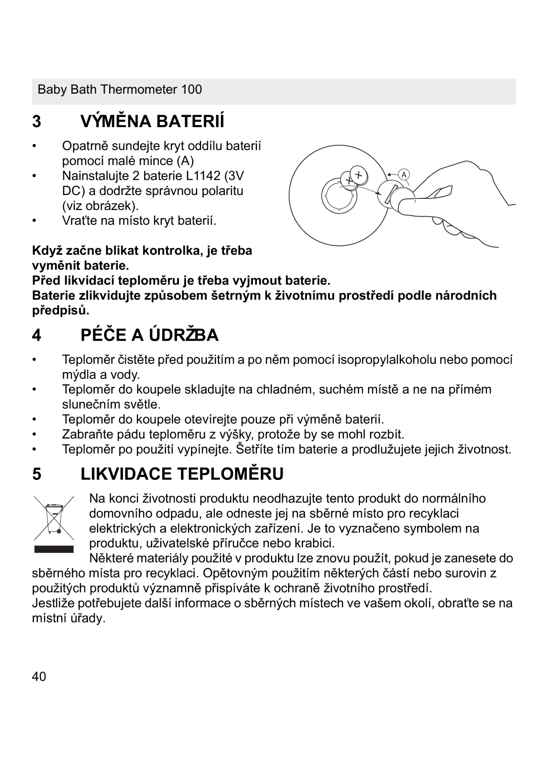 Topcom 100 manual VÝMċNA Baterií, PÉýE a Údržba, Likvidace TEPLOMċRU 