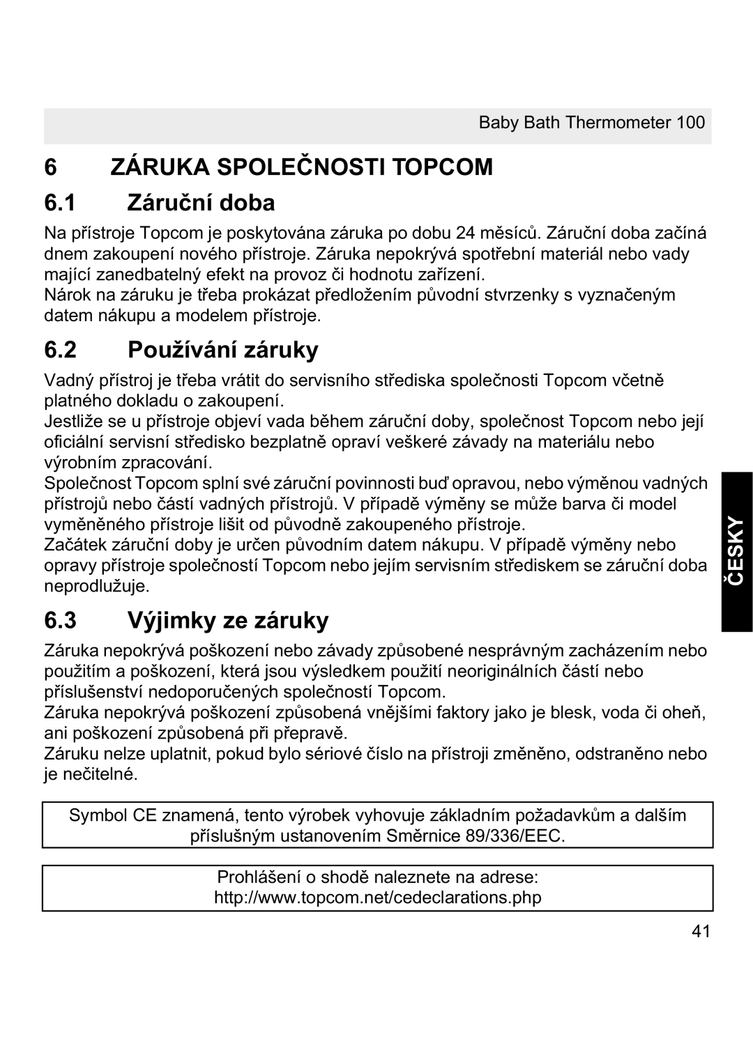 Topcom 100 manual Záruka SPOLEýNOSTI Topcom Záruþní doba, Používání záruky, Výjimky ze záruky 