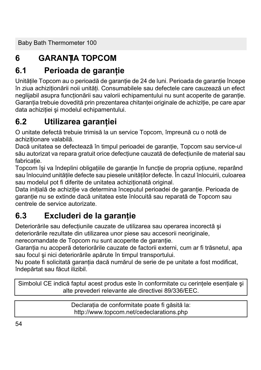 Topcom 100 manual GARANğIA Topcom Perioada de garanĠie, Utilizarea garanĠiei, Excluderi de la garanĠie 