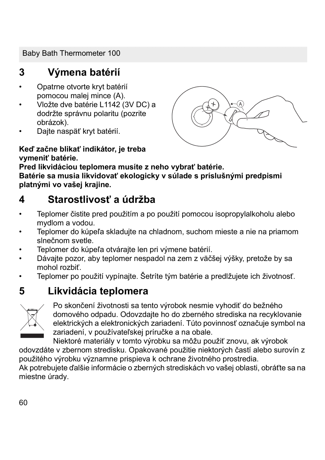 Topcom 100 manual Výmena batérií, StarostlivosĢ a údržba, Likvidácia teplomera 