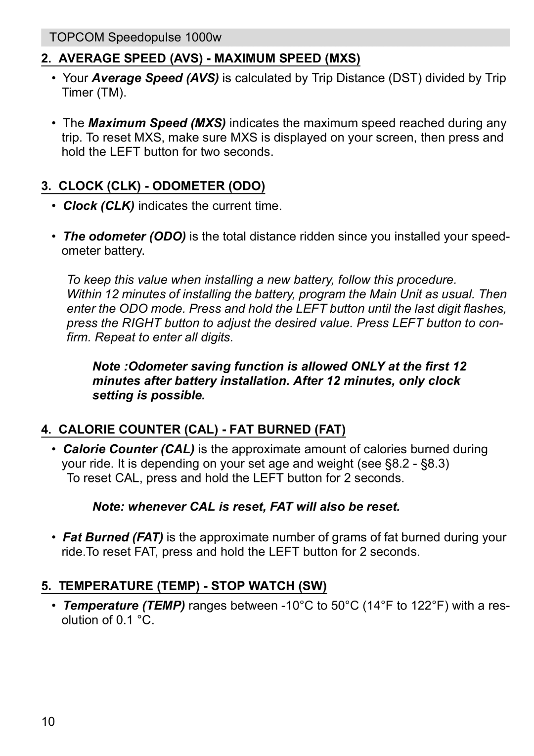 Topcom 1000W manual Average Speed AVS Maximum Speed MXS, Clock CLK Odometer ODO, Calorie Counter CAL FAT Burned FAT 