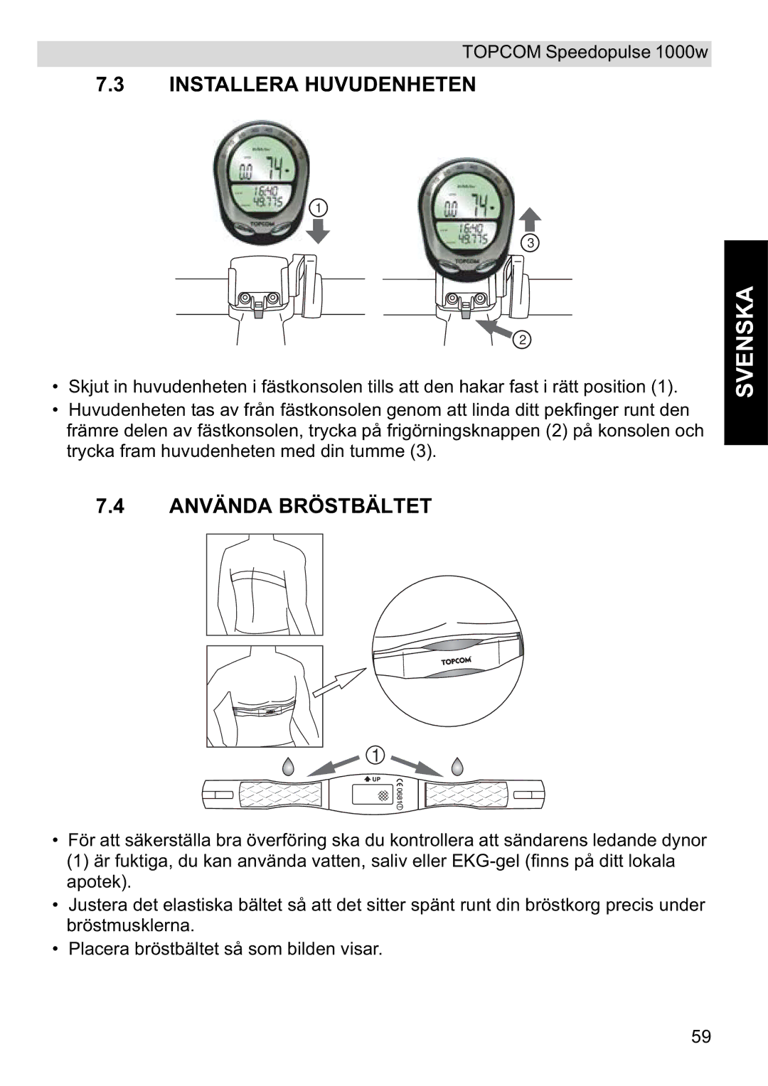 Topcom 1000W manual Installera Huvudenheten, Använda Bröstbältet 