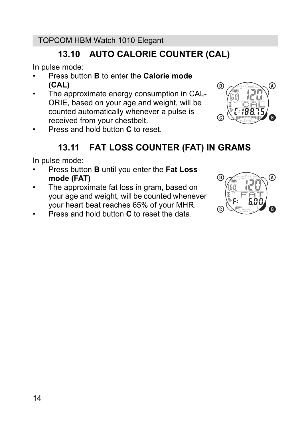 Topcom 1010 Elelgant manual Auto Calorie Counter CAL, FAT Loss Counter FAT in Grams, Mode FAT 