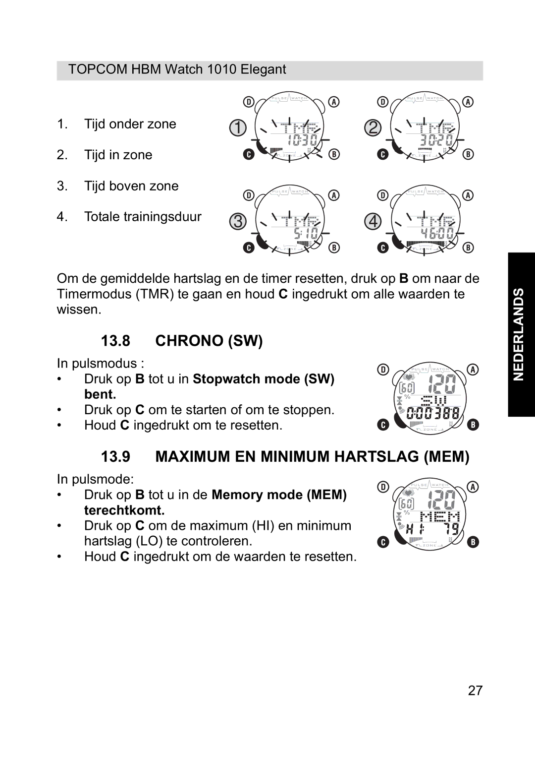 Topcom 1010 Elelgant manual Maximum EN Minimum Hartslag MEM, Druk op B tot u in Stopwatch mode SW bent 