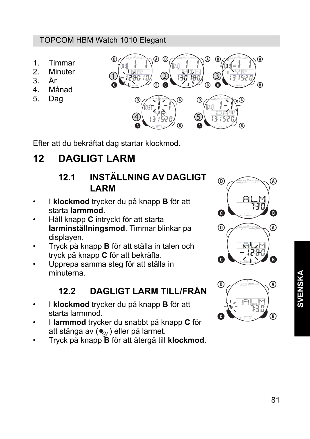 Topcom 1010 Elelgant manual Inställning AV Dagligt Larm, Dagligt Larm TILL/FRÅN 