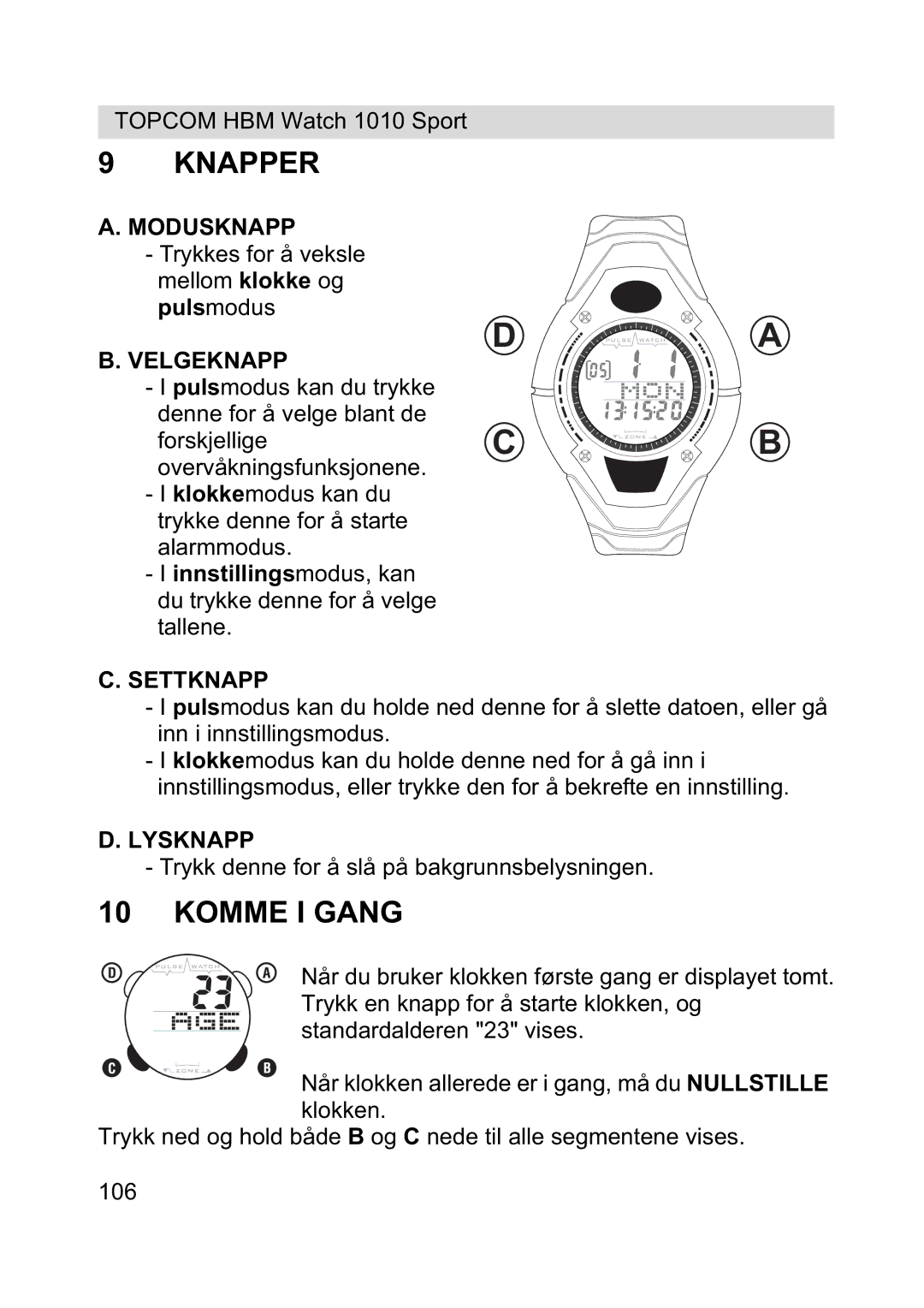 Topcom 1010 Sport manual Komme I Gang, Modusknapp, Velgeknapp, Settknapp, Lysknapp 