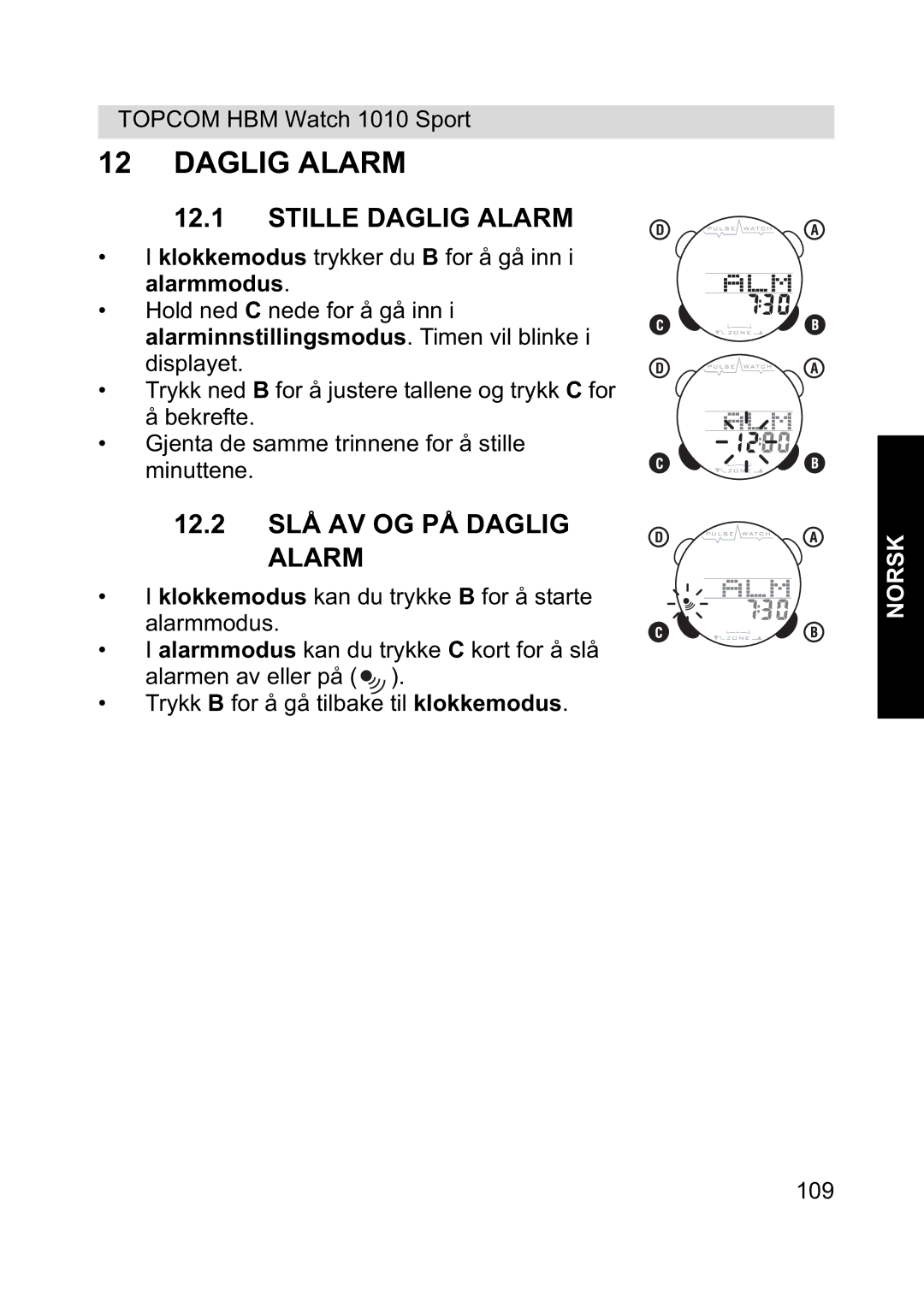 Topcom 1010 Sport manual Stille Daglig Alarm, 12.2 SLÅ AV OG PÅ Daglig Alarm 