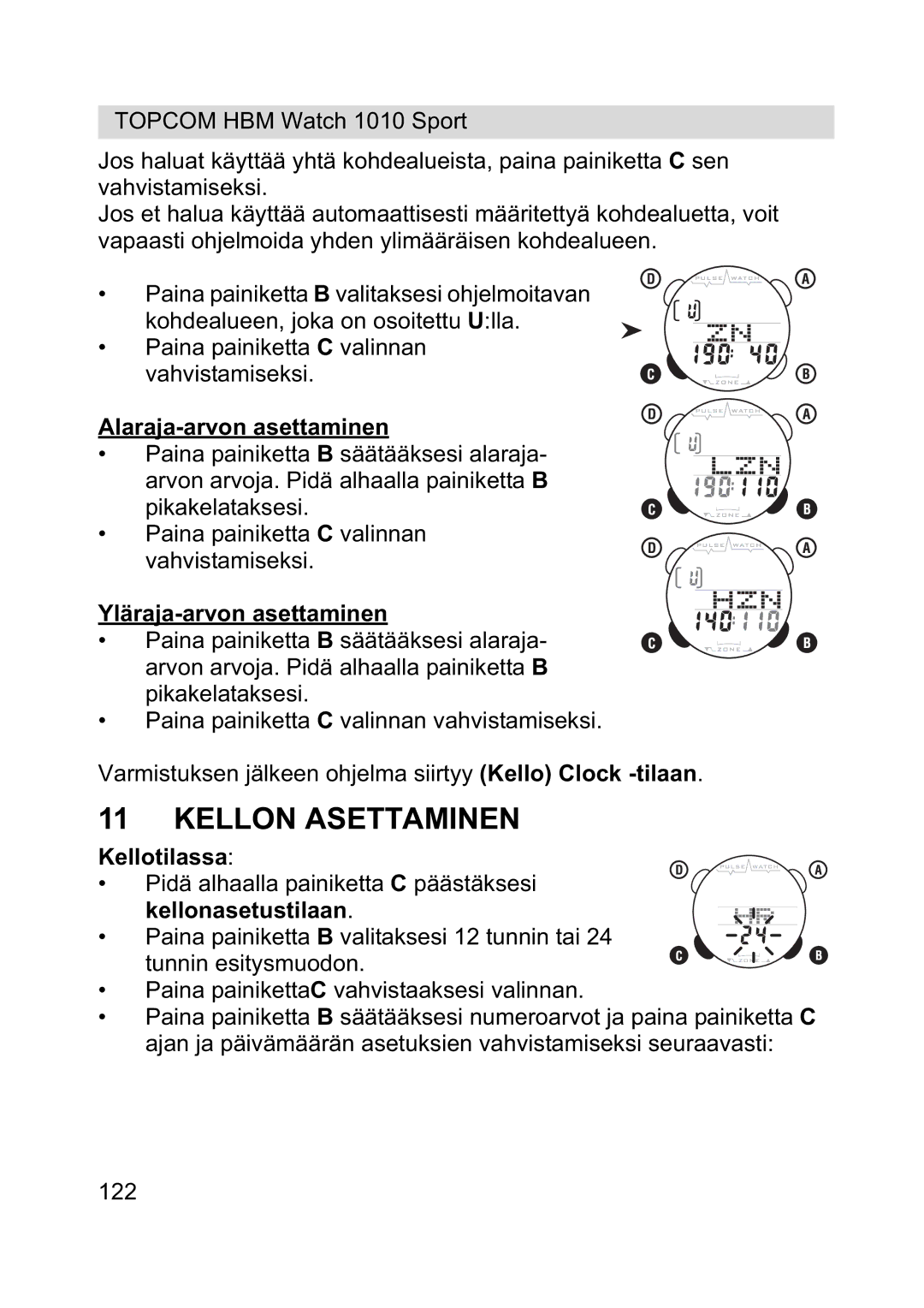 Topcom 1010 Sport manual Kellon Asettaminen, Alaraja-arvon asettaminen, Yläraja-arvon asettaminen, Kellotilassa 