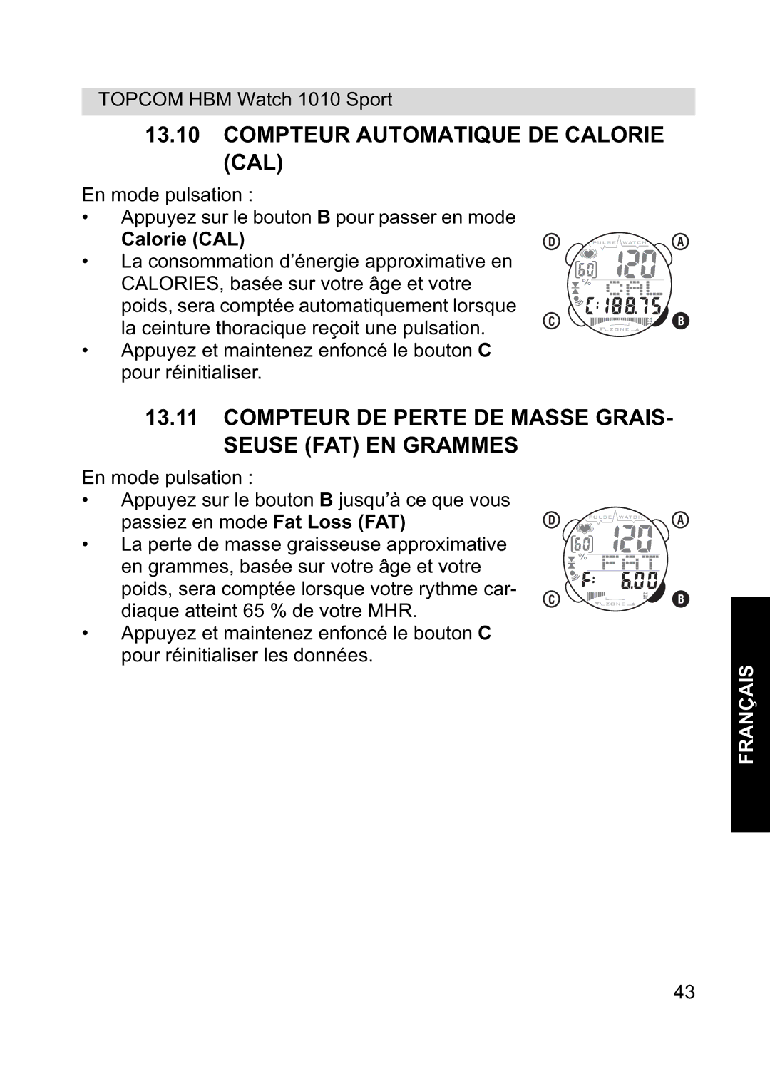 Topcom 1010 Sport manual Compteur Automatique DE Calorie CAL, Compteur DE Perte DE Masse GRAIS- Seuse FAT EN Grammes 