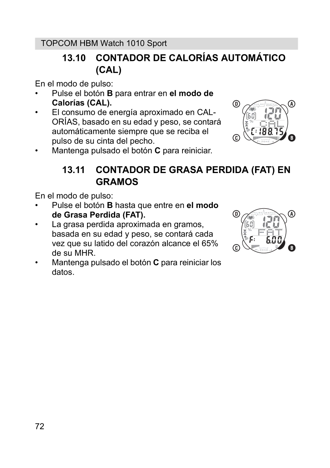 Topcom 1010 Sport manual Contador DE Calorías Automático CAL, Contador DE Grasa Perdida FAT EN Gramos, Calorías CAL 