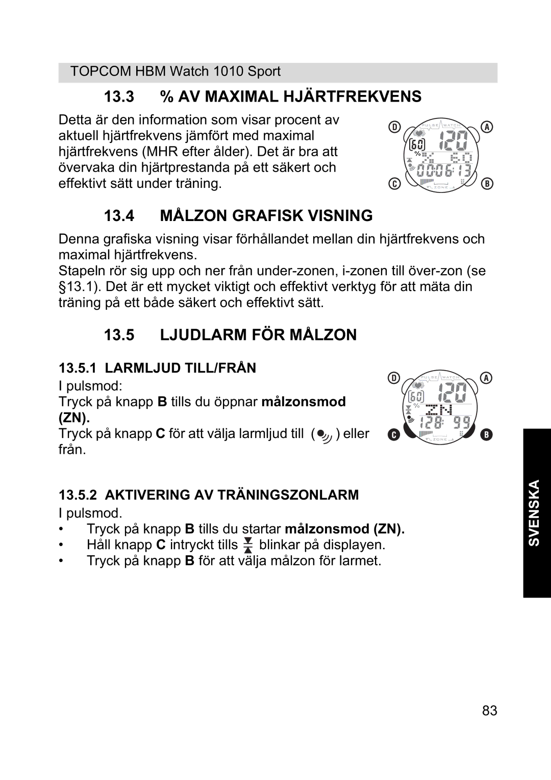 Topcom 1010 Sport 13.3 % AV Maximal Hjärtfrekvens, 13.4 Målzon Grafisk Visning, Ljudlarm FÖR Målzon, Larmljud TILL/FRÅN 