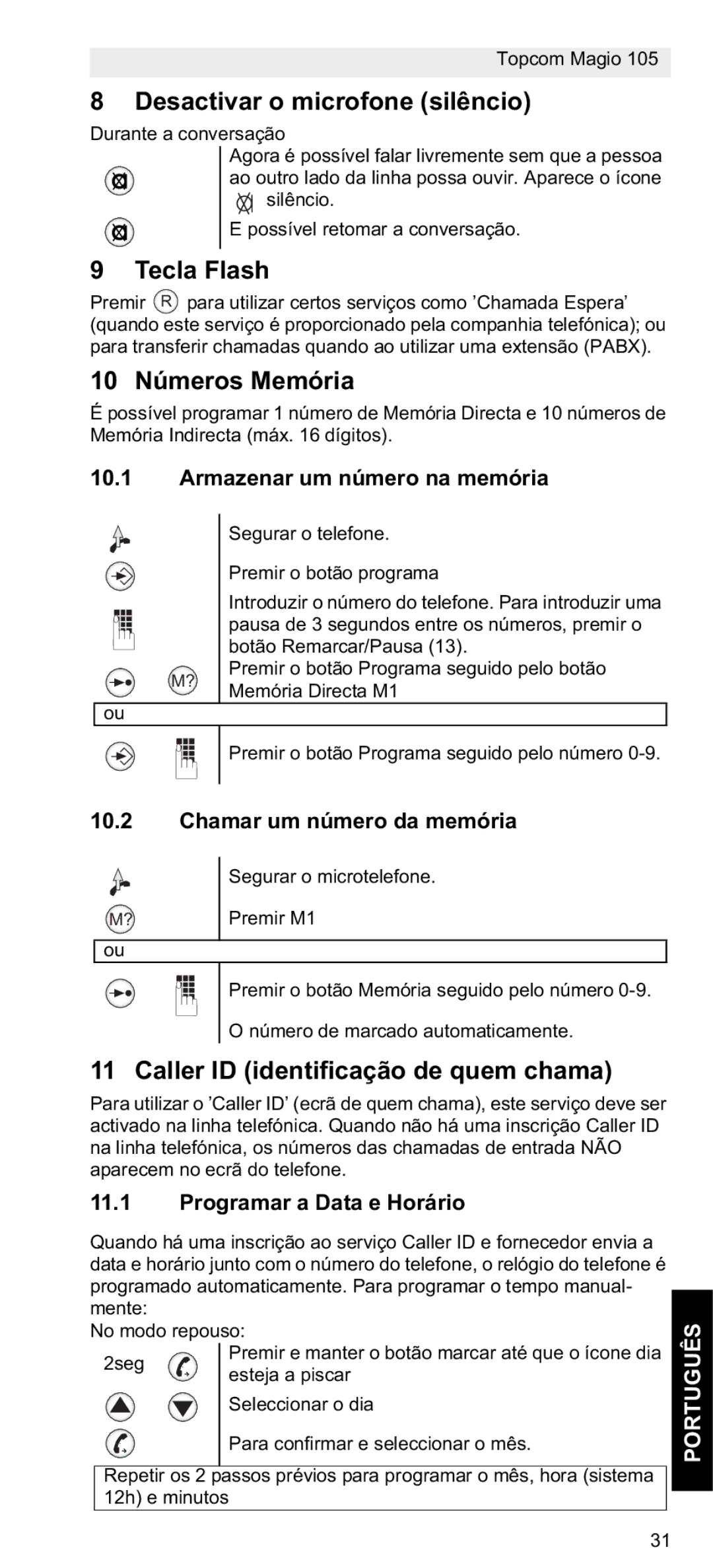 Topcom 105 Desactivar o microfone silêncio, Tecla Flash, 10 Números Memória, Caller ID identificação de quem chama 