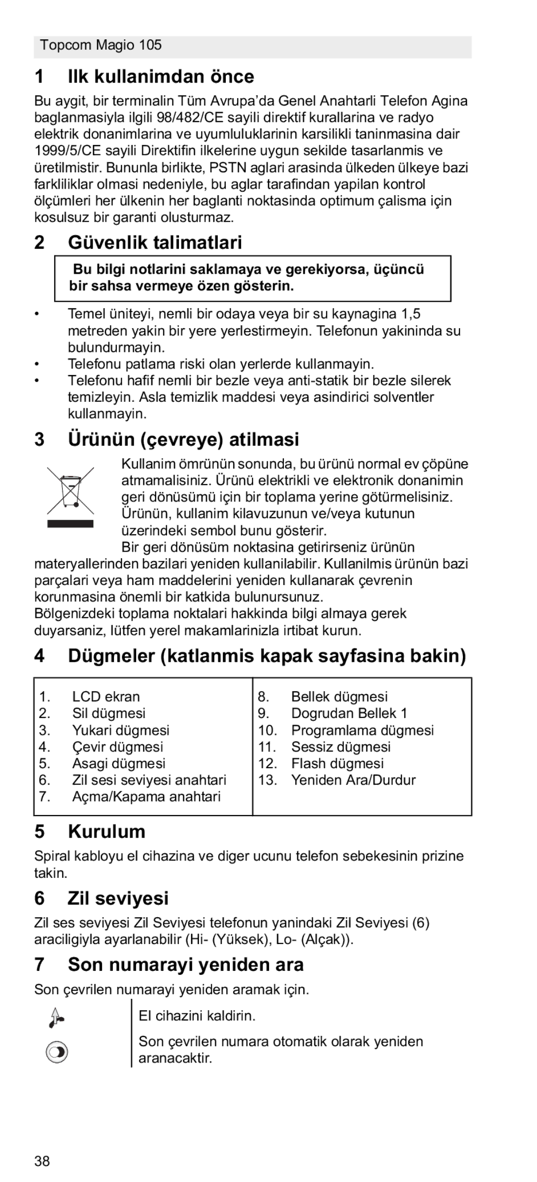 Topcom 105 Ilk kullanimdan önce, Güvenlik talimatlari, Ürünün çevreye atilmasi, Dügmeler katlanmis kapak sayfasina bakin 