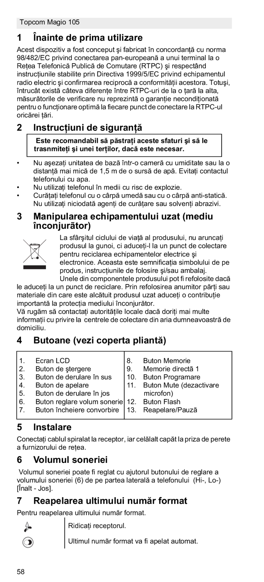 Topcom 105 Înainte de prima utilizare, Instruci de siguran, Manipularea echipamentului uzat mediu înconjurãtor, Instalare 