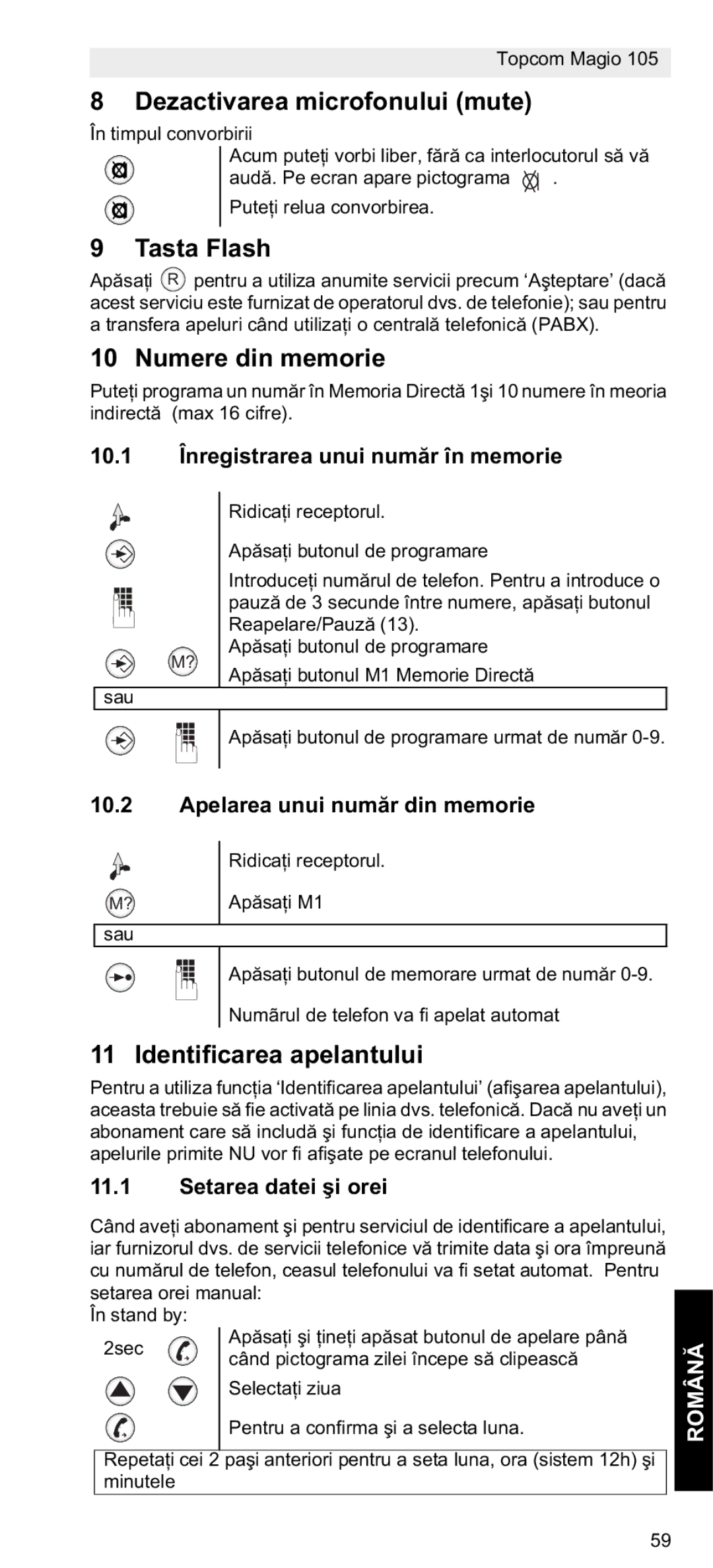 Topcom 105 Dezactivarea microfonului mute, Tasta Flash, Numere din memorie, Identificarea apelantului, Român 