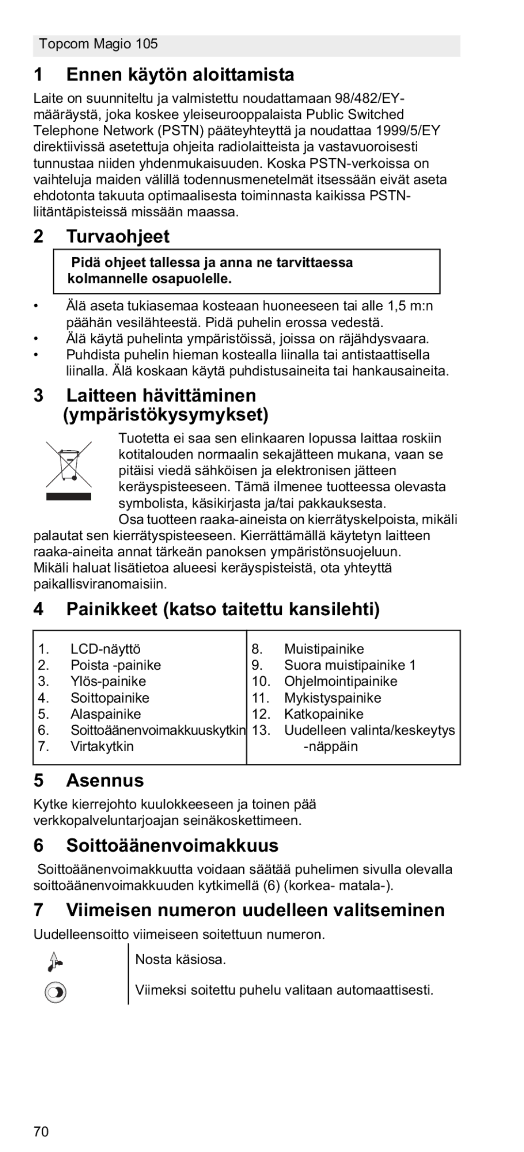 Topcom 105 Ennen käytön aloittamista, Turvaohjeet, Painikkeet katso taitettu kansilehti, Asennus, Soittoäänenvoimakkuus 