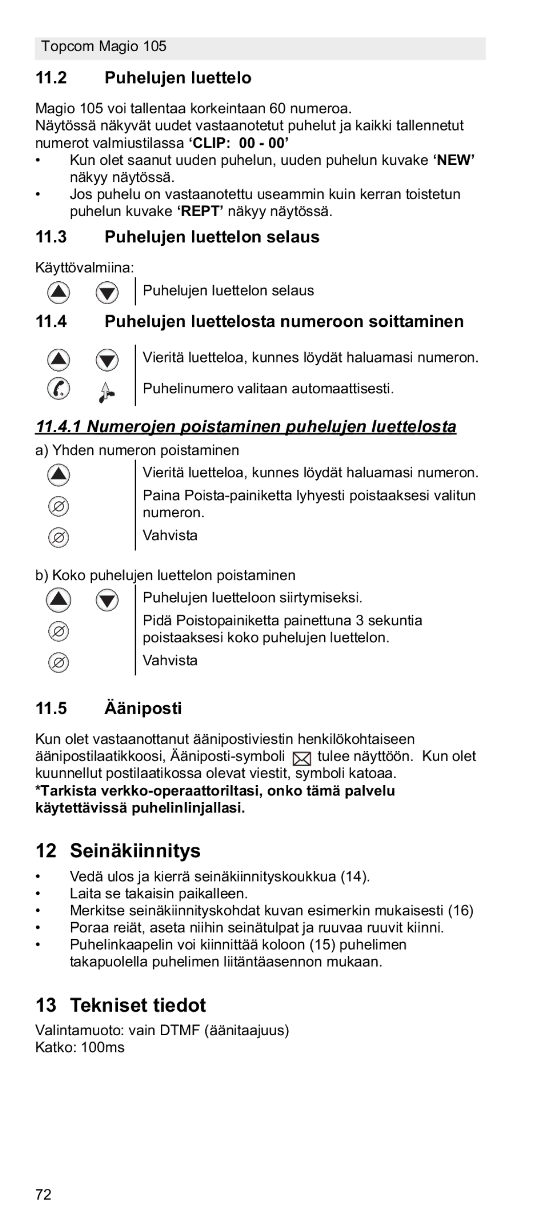 Topcom 105 manual do utilizador Seinäkiinnitys, Tekniset tiedot, Numerojen poistaminen puhelujen luettelosta 