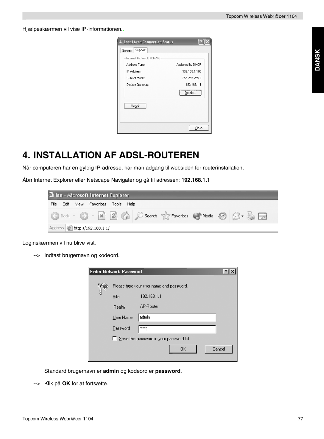 Topcom 1104 manual do utilizador Installation AF ADSL-ROUTEREN 