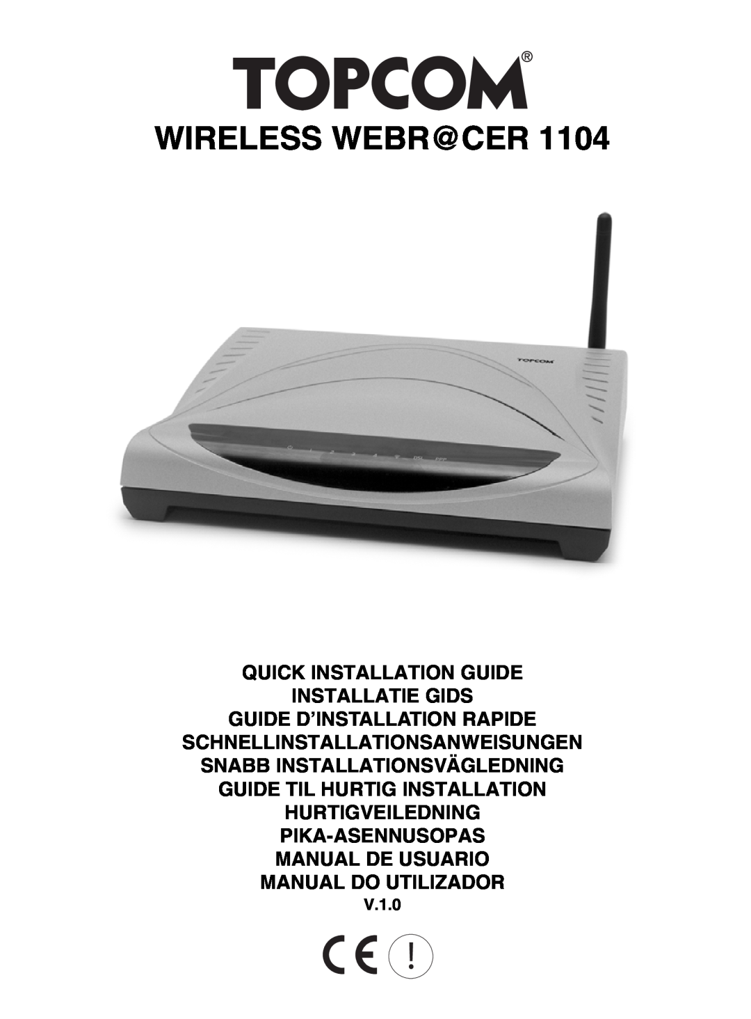 Topcom 1104 manual do utilizador Wireless Webr@Cer, Quick Installation Guide Installatie Gids Guide D’Installation Rapide 