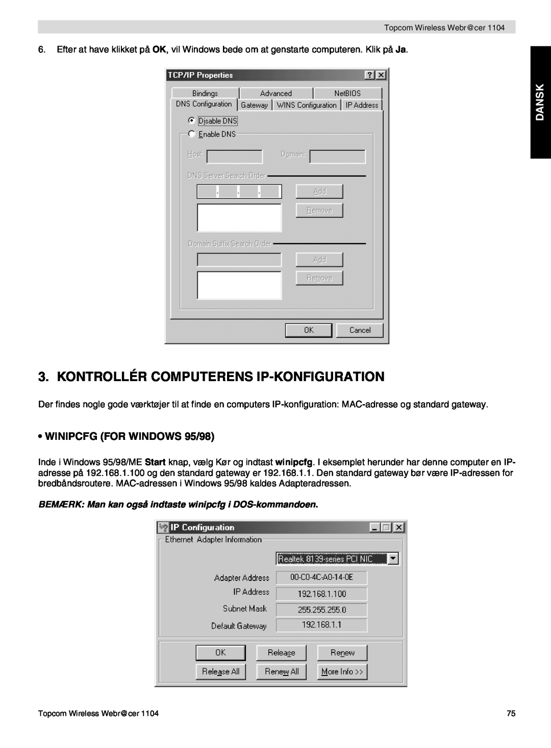 Topcom 1104 Kontrollér Computerens Ip-Konfiguration, Dansk, BEMÆRK Man kan også indtaste winipcfg i DOS-kommandoen 