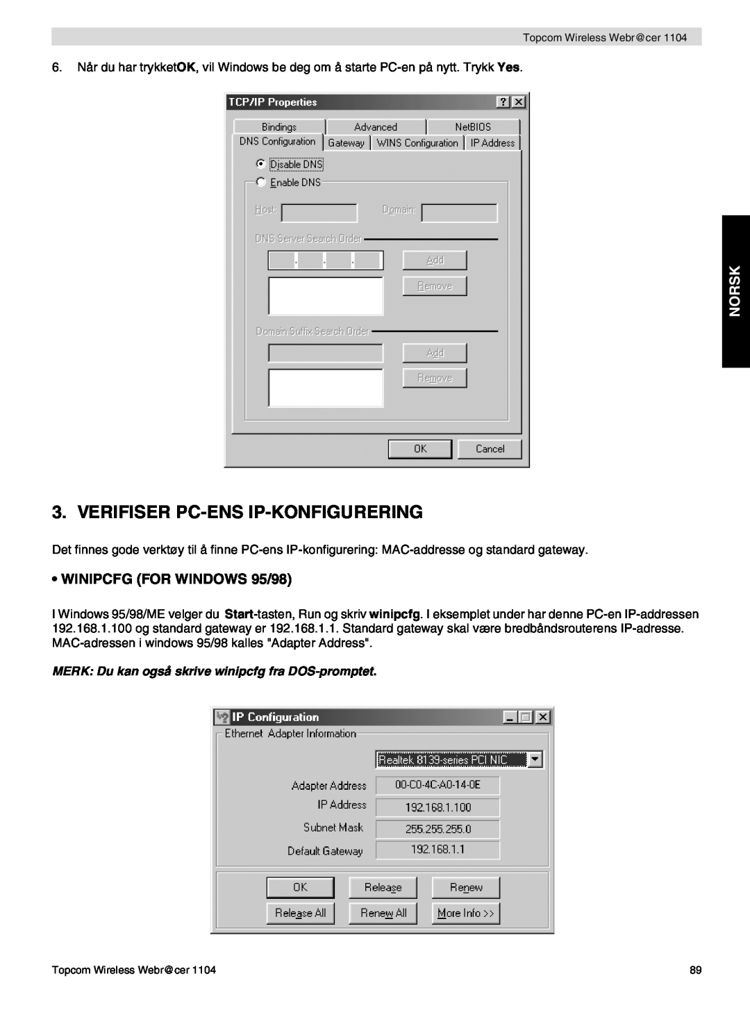 Topcom 1104 Verifiser Pc-Ens Ip-Konfigurering, Norsk, MERK Du kan også skrive winipcfg fra DOS-promptet 