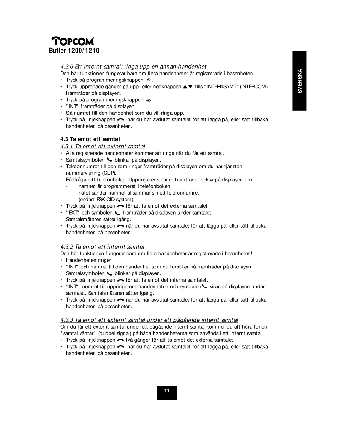 Topcom 1210, 1200 manual Ett internt samtal ringa upp en annan handenhet, Ta emot ett samtal, Ta emot ett externt samtal 