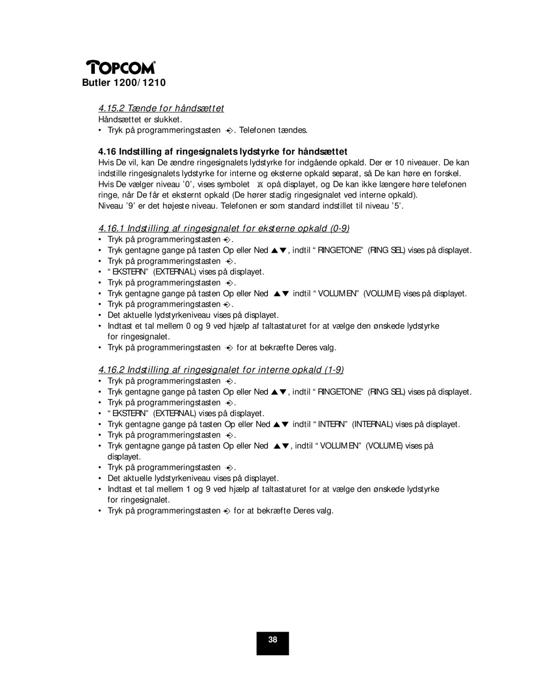Topcom 1200, 1210 15.2 Tænde for håndsættet Håndsættet er slukket, Indstilling af ringesignalets lydstyrke for håndsættet 