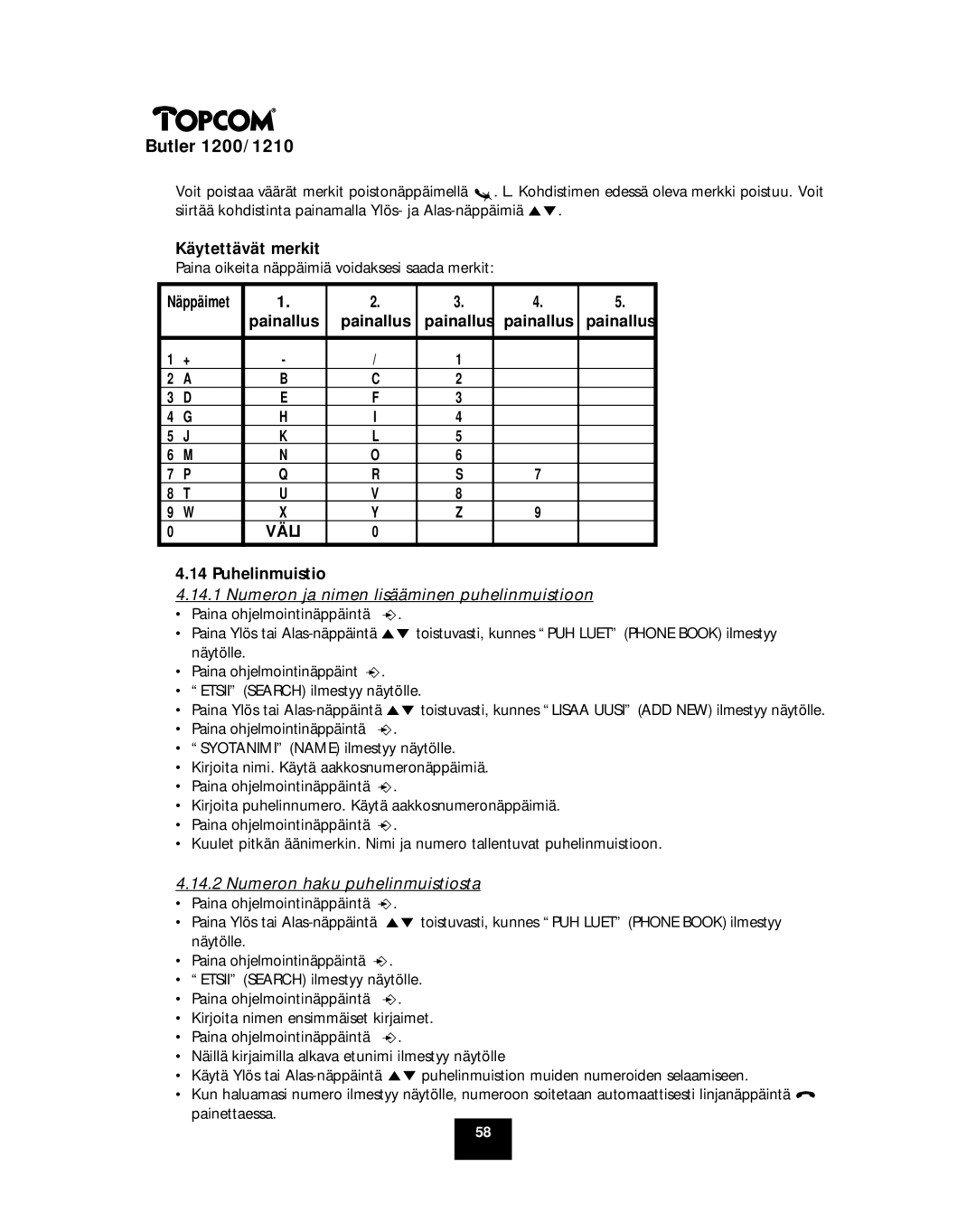 Topcom 1200, 1210 manual Käytettävät merkit, Painallus, Puhelinmuistio, Numeron ja nimen lisääminen puhelinmuistioon 