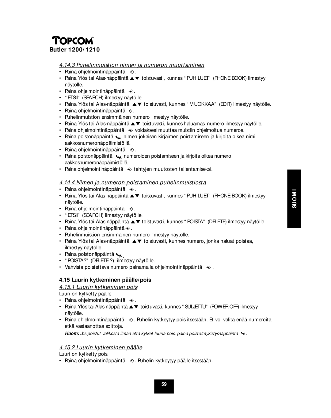 Topcom 1210, 1200 manual Puhelinmuistion nimen ja numeron muuttaminen, Nimen ja numeron poistaminen puhelinmuistiosta 