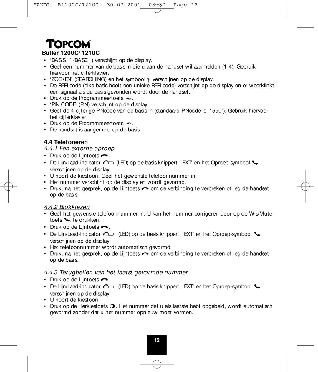 Topcom 1200C, 1210C manual Telefoneren, Een externe oproep, Blokkiezen, Terugbellen van het laatst gevormde nummer 