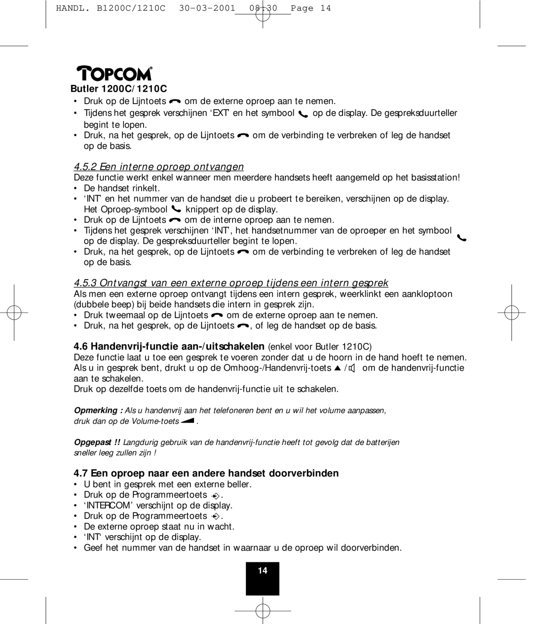 Topcom 1200C, 1210C manual Een interne oproep ontvangen, Ontvangst van een externe oproep tijdens een intern gesprek 