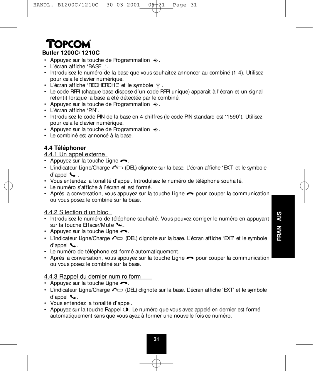 Topcom 1210C, 1200C manual Téléphoner, Un appel externe, 2 Sélection d’un bloc, Rappel du dernier numéro formé 