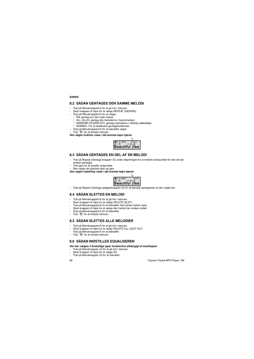 Topcom 128 manual Sådan Gentages DEN Samme Melodi, Sådan Gentages EN DEL AF EN Melodi, Sådan Slettes EN Melodi 
