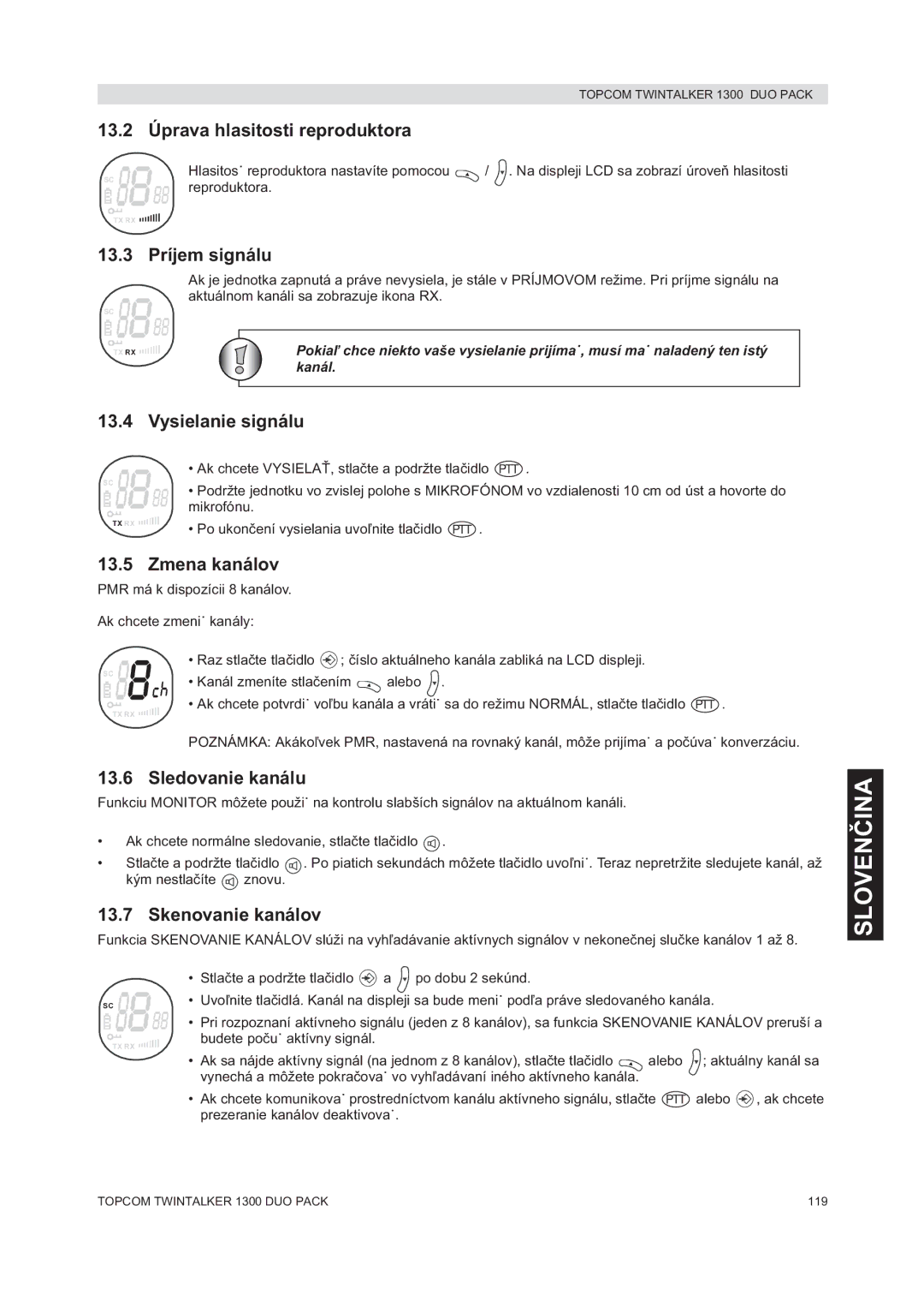 Topcom 1300 DUO PACK 13.2 Úprava hlasitosti reproduktora, 13.3 Príjem signálu, Vysielanie signálu, Zmena kanálov 