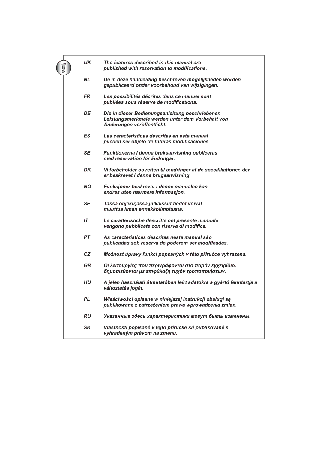 Topcom 1300 DUO PACK manual do utilizador Features described in this manual are 