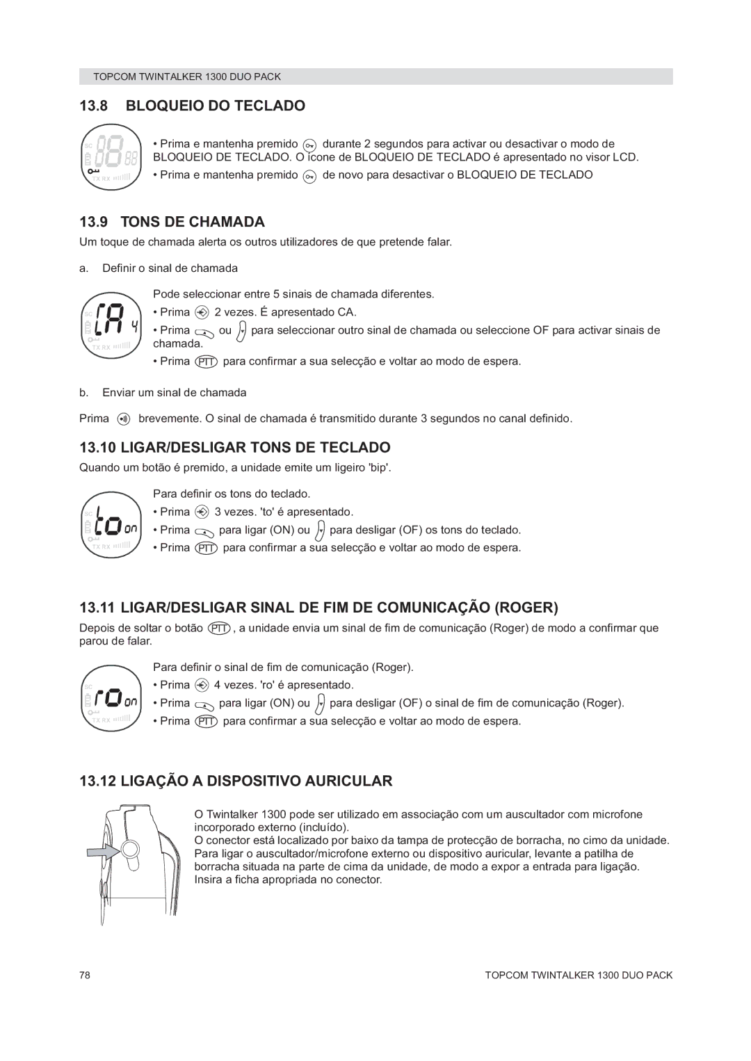 Topcom 1300 DUO PACK Bloqueio do Teclado, Tons DE Chamada, LIGAR/DESLIGAR Tons DE Teclado, Ligação a Dispositivo Auricular 