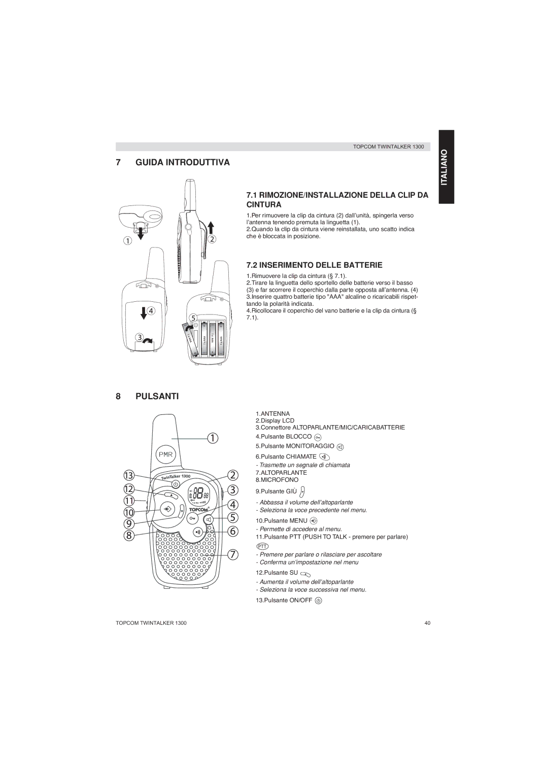 Topcom 1300 manual Guida Introduttiva, Pulsanti, RIMOZIONE/INSTALLAZIONE Della Clip DA Cintura, Inserimento Delle Batterie 